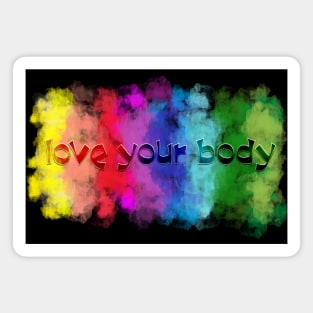 love your body in rainbow colors Magnet